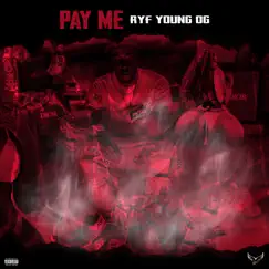 Pay Me - Single by RyF Young OG album reviews, ratings, credits