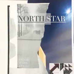 North Star - Single by Patch Work Ethic album reviews, ratings, credits