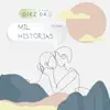Mil Historias - Single album lyrics, reviews, download