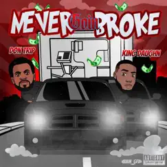 Never Going Broke (feat. Don Trip) - Single by King Daughn album reviews, ratings, credits