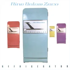 Refrigerator by Nine Below Zero album reviews, ratings, credits