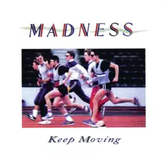 Keep Moving by Madness album reviews, ratings, credits