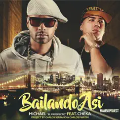 Bailando Así Mambo Project (feat. Cheka) - Single by Michael ''El Prospecto'' album reviews, ratings, credits