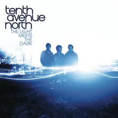 The Light Meets the Dark by Tenth Avenue North album reviews, ratings, credits