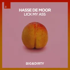 Lick My Ass - Single by Hasse de Moor album reviews, ratings, credits