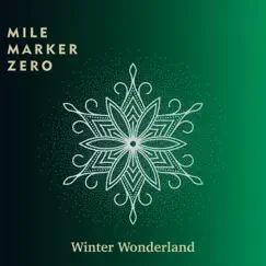 Winter Wonderland - Single by Mile Marker Zero album reviews, ratings, credits