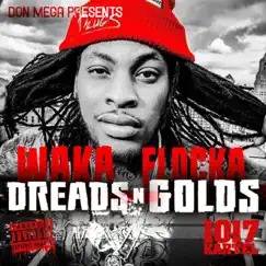 Dreads n' Golds by Don Mega & Waka Flocka Flame album reviews, ratings, credits