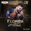 Florita del Alma (En Vivo) - Single album lyrics, reviews, download