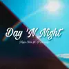 Day 'N Night (feat. N'deci$iv) - Single album lyrics, reviews, download