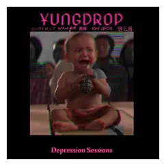 Depression Sessions - EP by YungDrop album reviews, ratings, credits