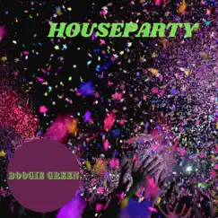 Houseparty - Single by Boogie Green album reviews, ratings, credits