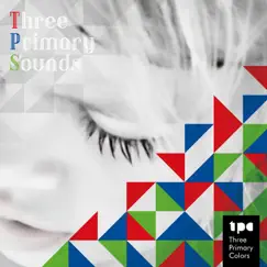 Three Primary Sounds by Three Primary Colors album reviews, ratings, credits