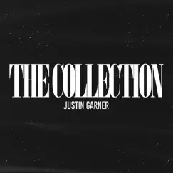The Collection by Justin Garner album reviews, ratings, credits