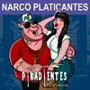 Narco Platicantes - Single album lyrics, reviews, download