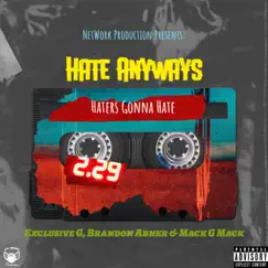 Hate Anyways (feat. Navco G & Mack G Mack) Song Lyrics