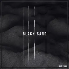 Black Sand - EP by Sub Filla album reviews, ratings, credits
