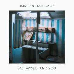 Me, Myself and You - Single by Jørgen Dahl Moe album reviews, ratings, credits