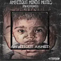 Ambitious Ahmed by AMBITIOUS AHMED album reviews, ratings, credits