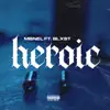 Heroic (feat. BLXST) - Single album lyrics, reviews, download