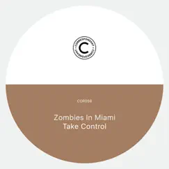 Take Control - EP by Zombies In Miami album reviews, ratings, credits