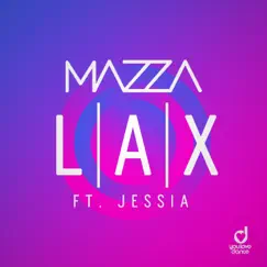 Lax (feat. JESSIA) [Remixes] - EP by Mazza album reviews, ratings, credits