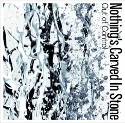 Out of Control - Single by Nothing's Carved In Stone album reviews, ratings, credits