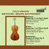 Cello Sonatas by Beethoven, Brahms and Rachmaninov album lyrics, reviews, download