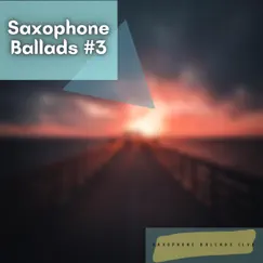 Saxophone Ballads #3 by Saxophone Ballads Club album reviews, ratings, credits