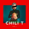 Chili T album lyrics, reviews, download