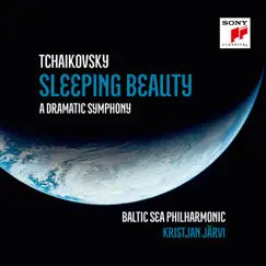 Tchaikovsky: The Sleeping Beauty - A Dramatic Symphony by Kristjan Järvi & Baltic Sea Philharmonic album reviews, ratings, credits