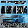 ALL GAS NO BREAKS (feat. The K.A.S & Jasper Loco) - Single album lyrics, reviews, download