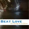 Beat Love - EP album lyrics, reviews, download