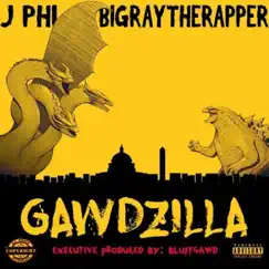 Gawdzilla by BigRayTheRapper, J Phi & Bluff Gawd album reviews, ratings, credits