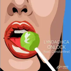 Onlock (feat. Constantine) - Single by Lyndachica album reviews, ratings, credits
