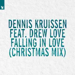 Falling in Love (feat. Drew Love) [Christmas Mix] - Single by Dennis Kruissen album reviews, ratings, credits