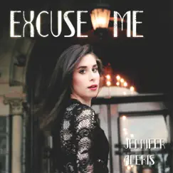 Excuse Me - Single by Jennifer Alexis album reviews, ratings, credits