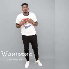 Wanisema (feat. Guru) - Single by Canvoh Mpole album reviews, ratings, credits