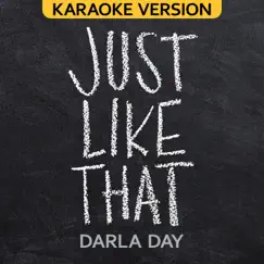 Just Like That (Karaoke Version) - Single by Darla Day album reviews, ratings, credits