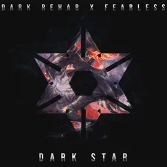 Dark Star - Single by Dark Rehab, Twisted Personality & Fearless album reviews, ratings, credits