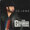 Dejame - Single album lyrics, reviews, download