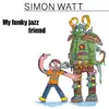 My Funky Jazz Friend - Single album lyrics, reviews, download