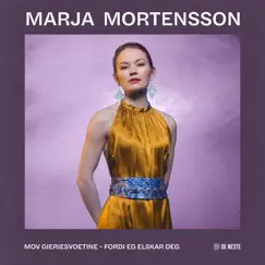 Mov gieriesvoetine - Fordi eg elskar deg (fra De Neste) - Single by Marja Mortensson album reviews, ratings, credits