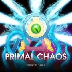 Primal Chaos - Single by Brandon Yates album reviews, ratings, credits