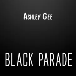 Black Parade - Single by Ashley Gee album reviews, ratings, credits