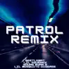 Patrol (feat. Lil Squeaky, Young Ryan G & Lil Mosquito Disease) [Remix] - Single album lyrics, reviews, download