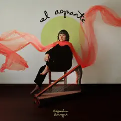 El Aguante (feat. Alonso Lopez Valdes, Loli Molina & Hernan Hecht) - Single by Alejandra Paniagua album reviews, ratings, credits
