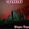 Plague Daze - EP album lyrics, reviews, download