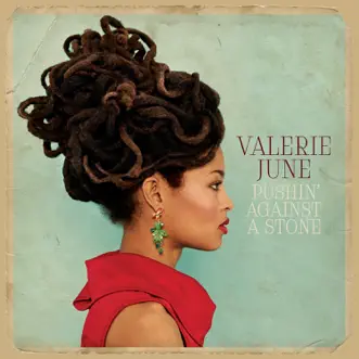 Pushin' Against a Stone by Valerie June album download