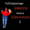 Death Before Dishonor 2 album lyrics, reviews, download