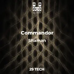 Shaman - Single by Commandor album reviews, ratings, credits